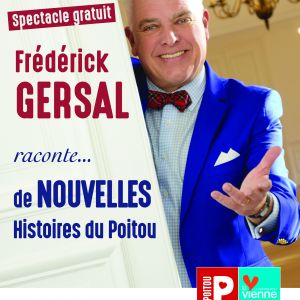 Frédérik Gersal raconte de nouvelles histoires du Poitou...